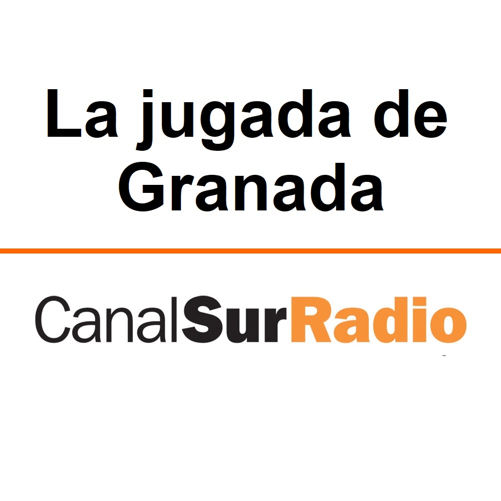 La Jugada de Canal Sur Radio, Granada